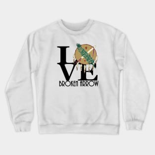 LOVE Broken Arrow Crewneck Sweatshirt